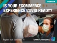[WEBINAR] Is Your eCommerce Experience COVID Ready? 