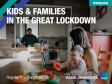 [WEBINAR] Kids & Families in the Great Lockdown