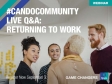 #CanDoCommunity Live Q&A: Returning to work