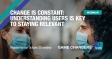 [WEBINAR] Change is Constant: Understanding Users is Key to Staying Relevant 