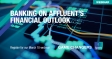 Banking on Affluent’s Financial Outlook
