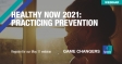 [WEBINAR] Healthy Now 2021: Practicing Prevention