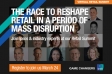 [VIRTUAL SUMMIT] The race to reshape retail in a period of mass disruption