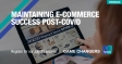 [WEBINAR] Maintaining E-commerce Success Post-COVID