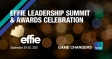 Effie Leadership Summit & Awards Celebration