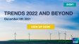 TRENDS 2022 AND BEYOND