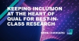 Keeping Inclusion at the Heart of Qual for Best-In-Class Research