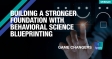 [WEBINAR] Building a Stronger Foundation with Behavioral Science Blueprinting
