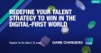 Redefine your talent strategy to win in the digital-first world