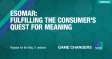 ESOMAR: Fulfilling the Consumer’s Quest for Meaning