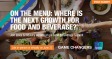 On The Menu: Where is the next growth for food and beverage?