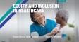 [WEBINAR] Equity and Inclusion in Healthcare