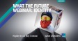[WEBINAR] What the Future: Identity
