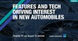 [WEBINAR] Features and tech driving interest in new automobiles