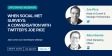 When Social Met Surveys: A Conversation with Twitter’s Joe Rice