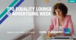 TFQ Equality Lounge @ Advertising Week | Ipsos