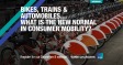 [WEBINAR] Bikes, Trains & Automobiles…What is the new normal in consumer mobility?