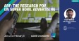 ARF: The Research POV on Super Bowl Advertising