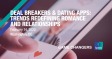 Deal Breakers & Dating Apps: Trends Redefining Romance and Relationships