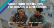 [WEBINAR] Short Form Videos: Tips for Brands & Advertisers
