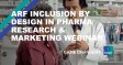 ARF Inclusion by Design in Pharma Research & Marketing Webinar