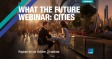 [WEBINAR] What the Future: Cities