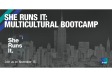 She Runs It: Multicultural Bootcamp