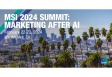 MSI 2024 Summit: Marketing After AI