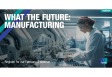 [WEBINAR] What the Future: Manufacturing