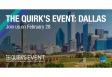 THE QUIRK’S EVENT: Dallas