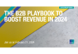 The B2B Playbook to Boost Revenue in 2024