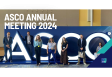 ASCO Annual Meeting 2024