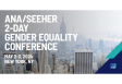 ANA/SeeHer 2-Day Gender Equality Conference