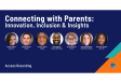 [WEBINAR] Connecting with Parents: Innovation, Inclusion & Insights
