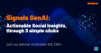 Signals GenAI - Actionable Social Insights, through 3 simple clicks | Webinar
