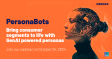 WEBINAR: PersonaBots - Bring consumer segments to life with GenAI powered personas