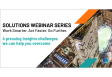[WEBINAR SERIES] Work Smarter. Act Faster. Go Further.
