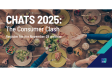 [WEBINAR] CHATS 2025: The Consumer Clash