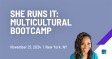 She Runs It: Multicultural Bootcamp