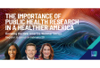 [WEBINAR] The Importance of Public Health Research in a Healthier America