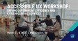 Accessible UX Workshop: Driving Government Efficiency and Citizen-Centric Services