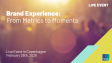 Live Event: Brand Experience - From Metrics to Moments | Ipsos Denmark