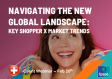 Navigating the New Global Landscape: Key Shopper x Market Trends