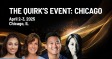 THE QUIRK’S EVENT: Chicago