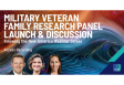 [WEBINAR] Military Veteran Family Research Panel Launch & Discussion