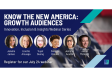 [WEBINAR] Know the New America: Growth Audiences