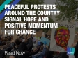 Peaceful Protests Around the Country Signal Hope and Positive Momentum for Change