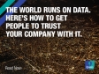 The world runs on data. Here’s how to get people to trust your company with it. 