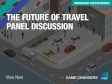 The Future of Travel Panel Discussion
