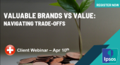 Valuable vs Value Brands: Navigating trade-offs